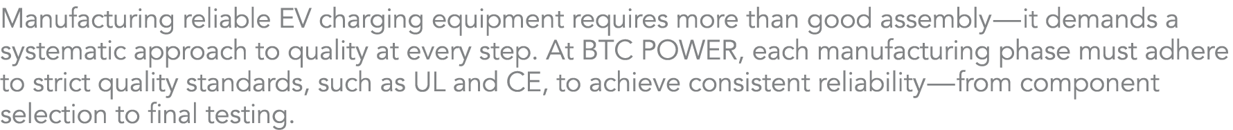 Manufacturing reliable EV charging equipment requires more than good assembly—it demands a systematic approach to qua...