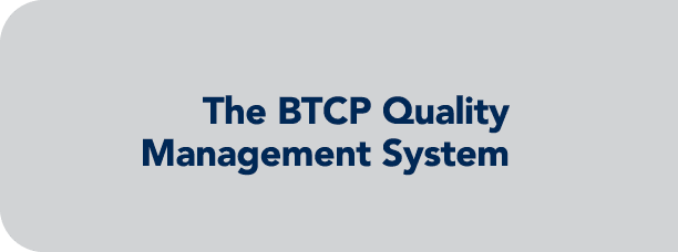 The BTCP Quality Management System